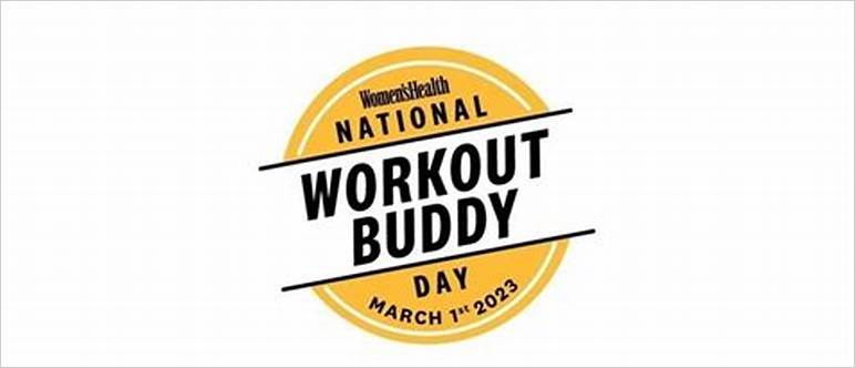 National workout buddy day
